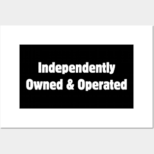 Independently Owned & Operated Posters and Art